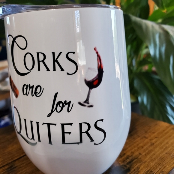 Corks are for Quiters 12 oz Wine Cup Tumbler ** Error 🎉sale - Picture 8 of 10